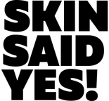 SkinSaidYes